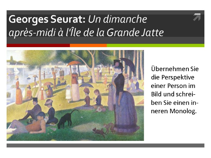 Georges Seurat: Un dimanche  après-midi à l'Île de la Grande Jatte Übernehmen Sie